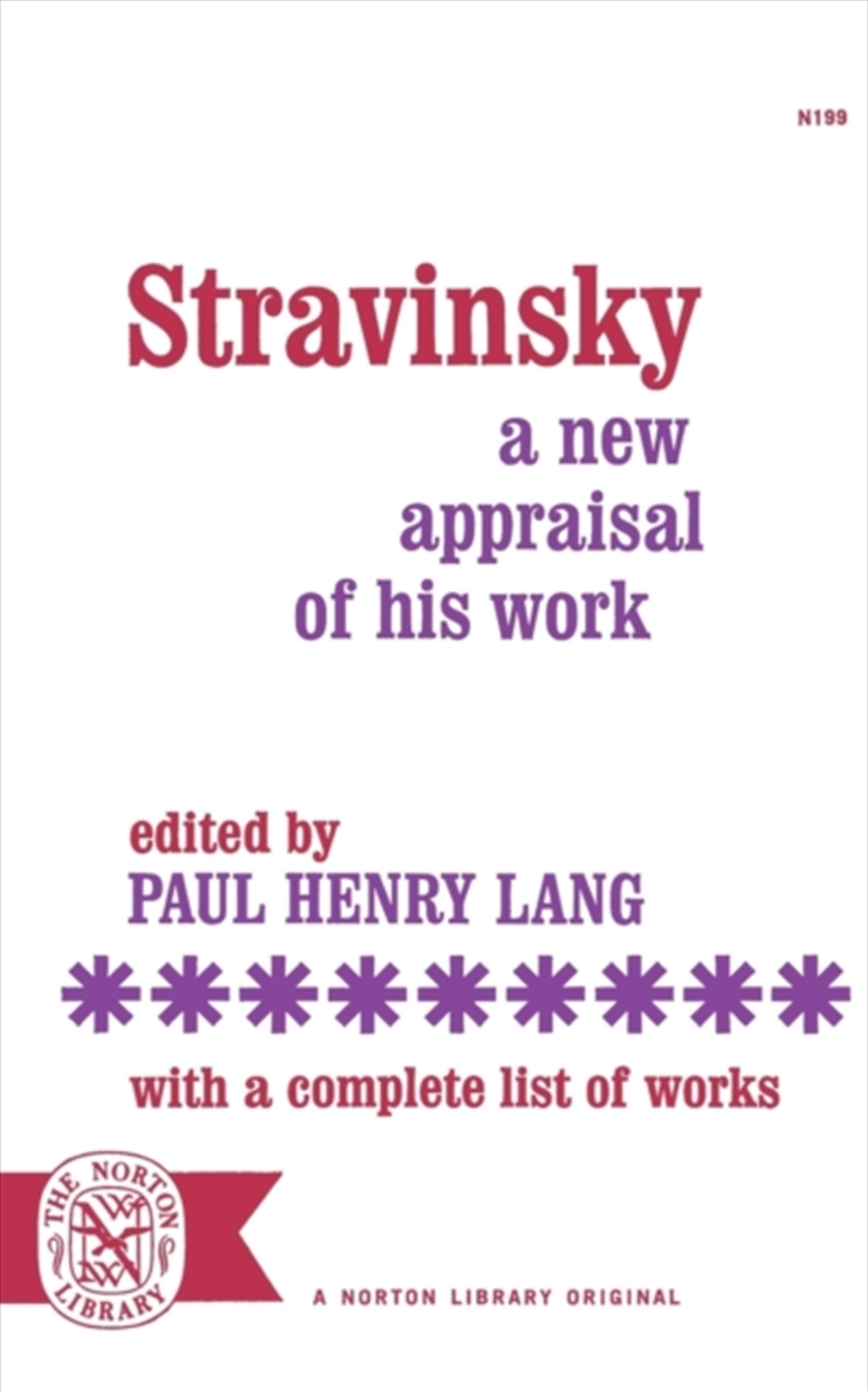 Stravinsky : A New Appraisal of His Work : With a Complete List of Works/Product Detail/Art