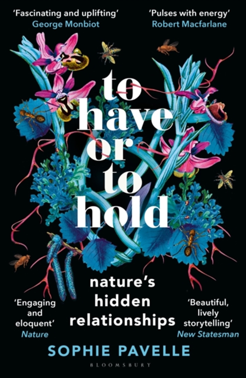 To Have or To Hold : Nature's Hidden Relationships/Product Detail/Animals & Nature