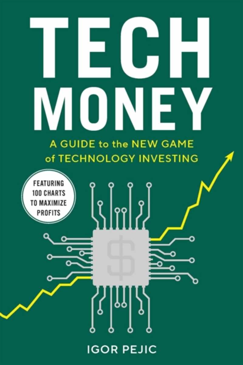 Tech Money : A Guide to the New Game of Technology Investing/Product Detail/Accounting & Finance