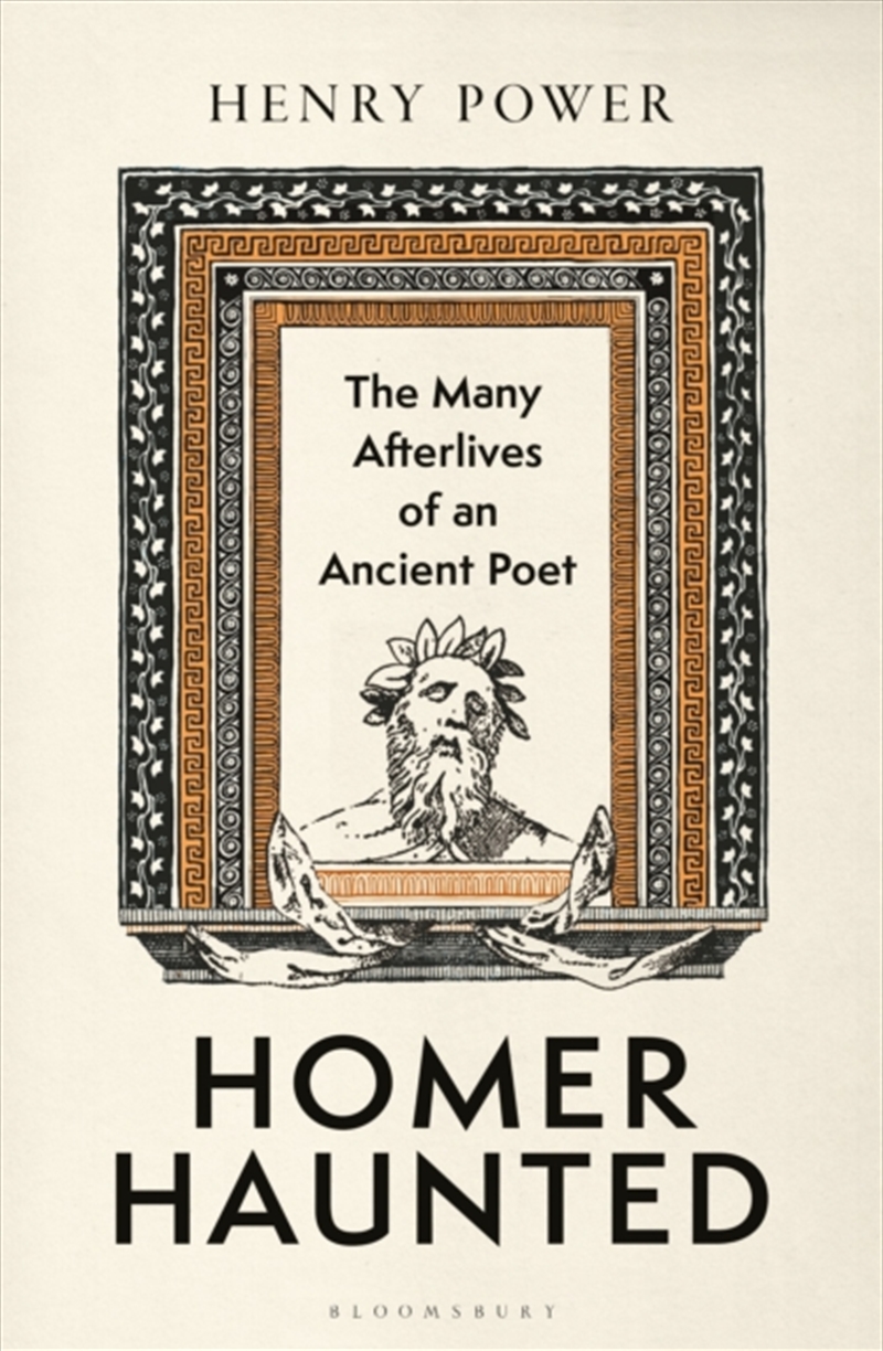Homer-Haunted : The Many Afterlives of an Ancient Poet/Product Detail/Literature & Poetry