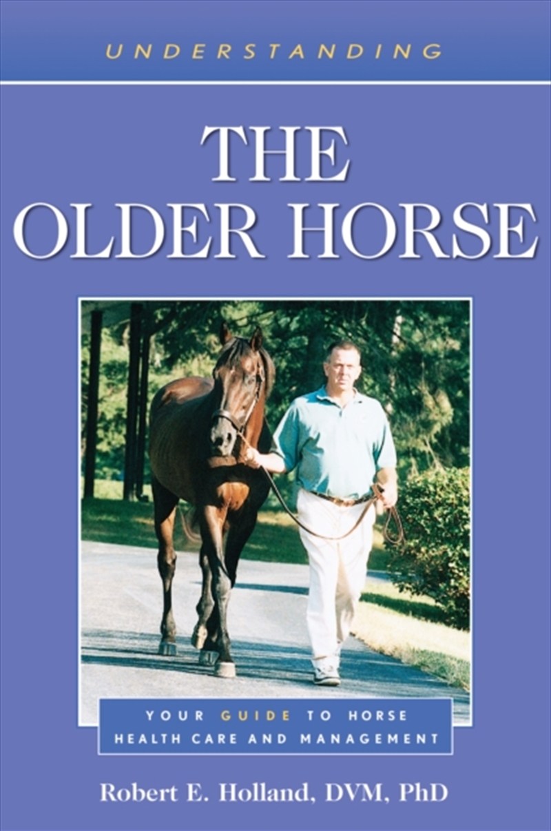 Understanding the Older Horse : Your Guide to Horse Health Care and Management/Product Detail/Animals & Nature