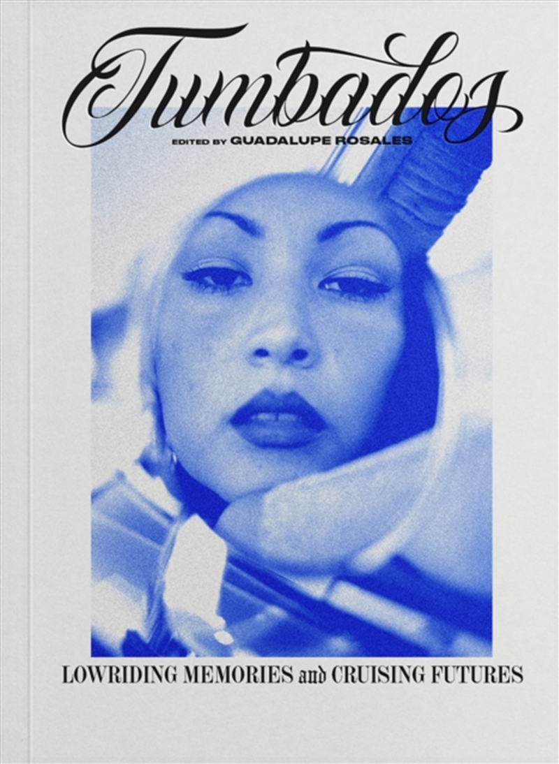 Tumbados : Lowriding Memories and Cruising Futures/Product Detail/Art