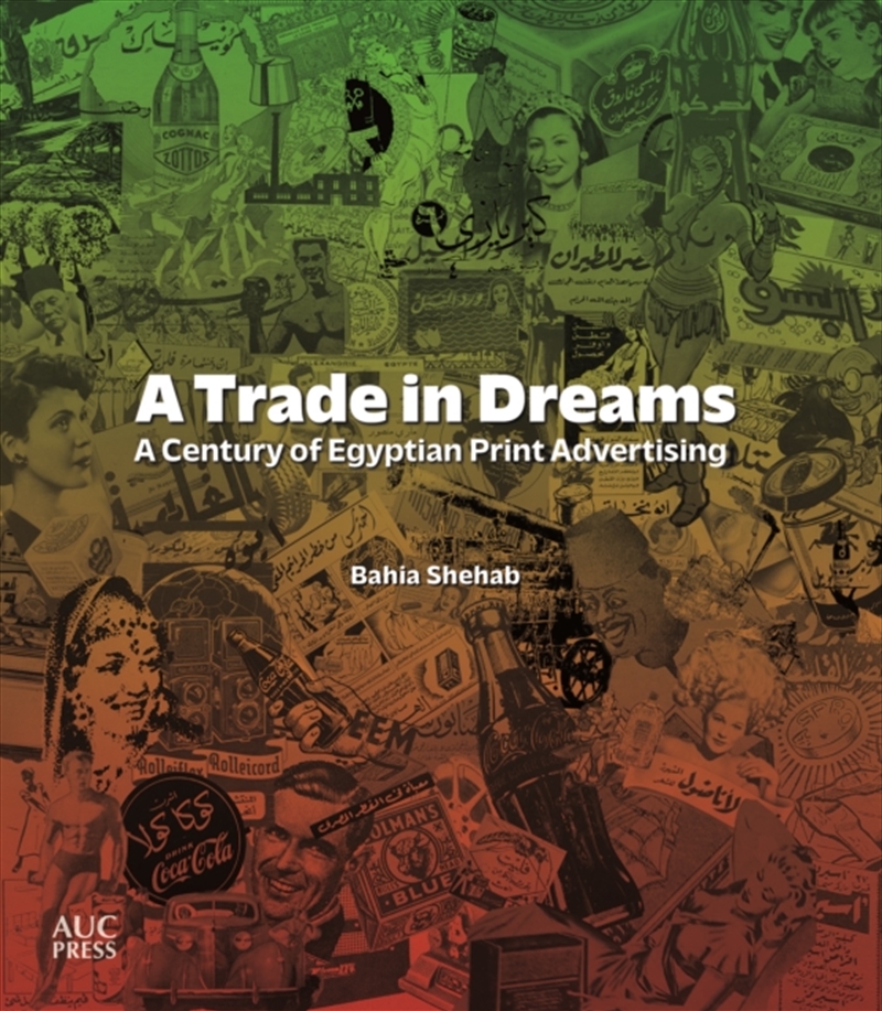 A Trade in Dreams : A Century of Egyptian Print Advertising/Product Detail/Art