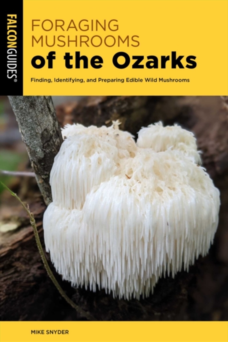Foraging Mushrooms of the Ozarks : Finding, Identifying, and Preparing Edible Wild Mushrooms/Product Detail/Animals & Nature