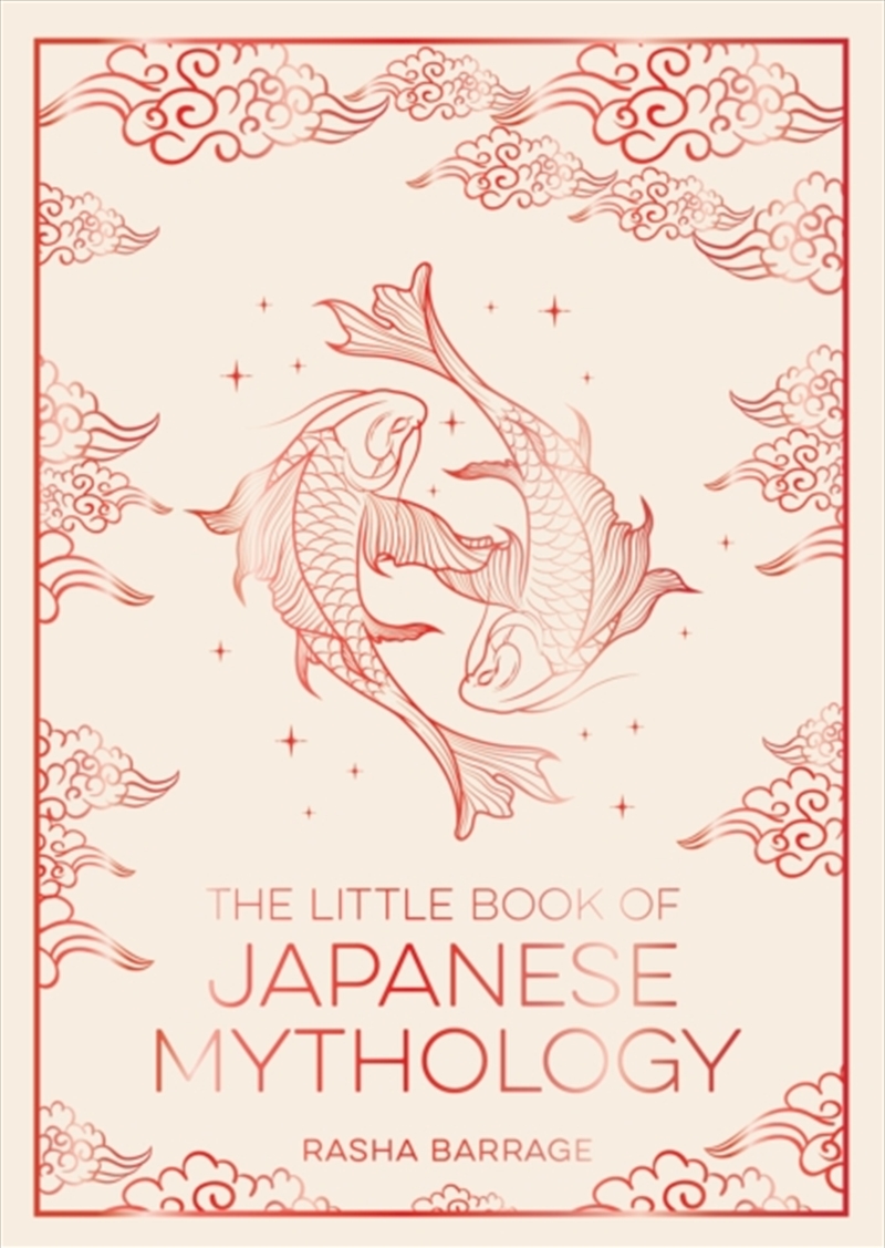 The Little Book of Japanese Mythology : A Pocket Guide to Myths and Legends from the Land of the Ris/Product Detail/Adult Books