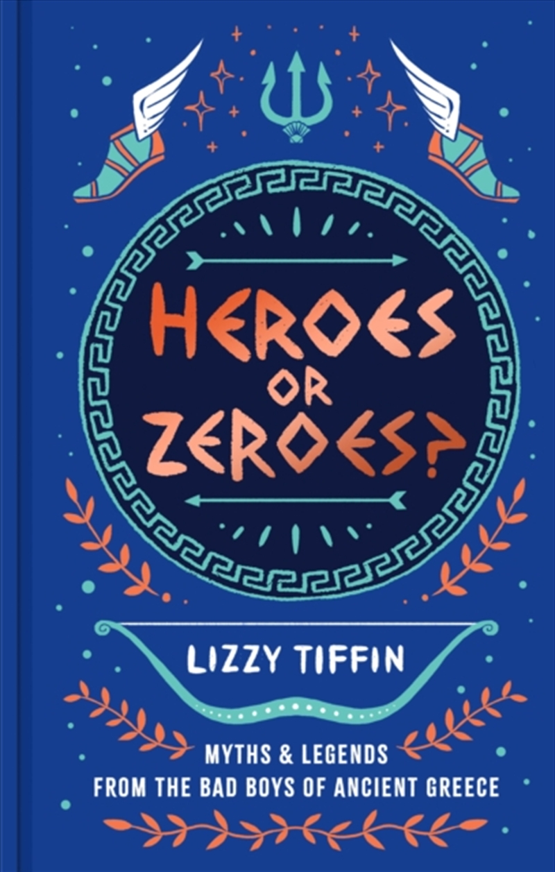 Heroes or Zeroes? : Myths and Legends from the Bad Boys of Ancient Greece/Product Detail/Adult Books