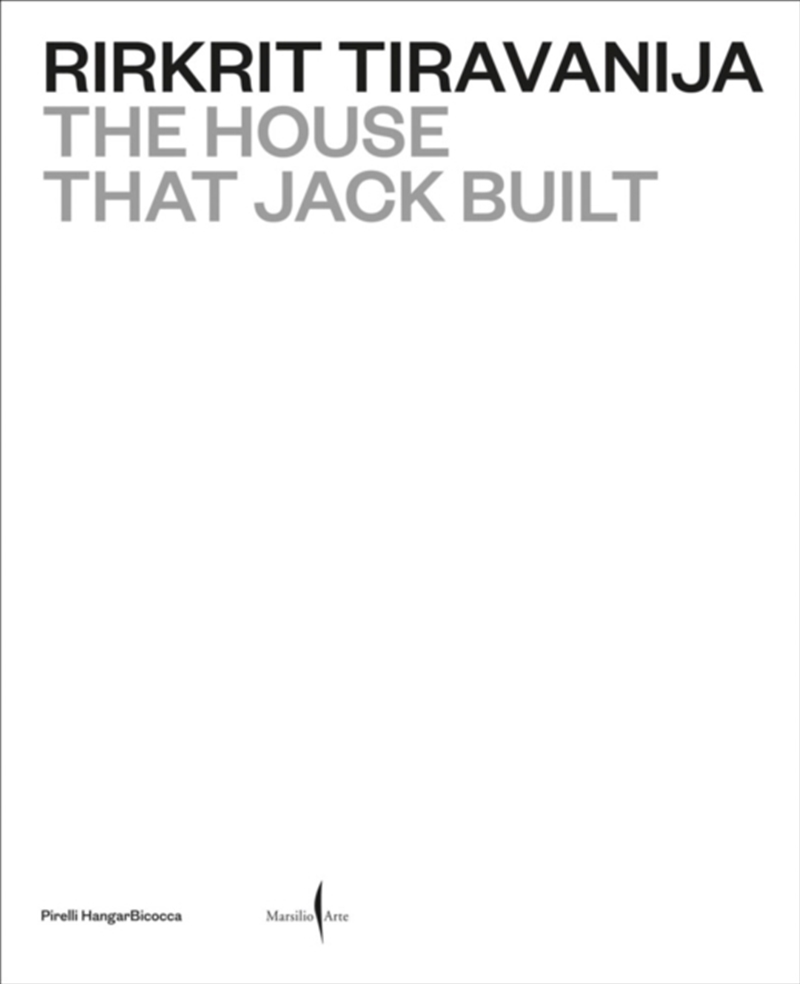 Rirkrit Tiravanija: The House that Jack Built/Product Detail/Art
