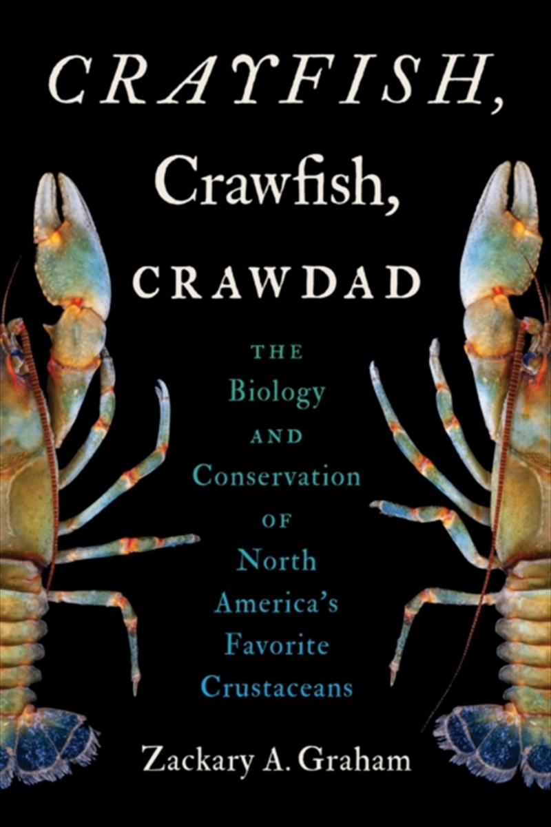 Crayfish, Crawfish, Crawdad : The Biology and Conservation of North America's Favorite Crustaceans/Product Detail/Animals & Nature