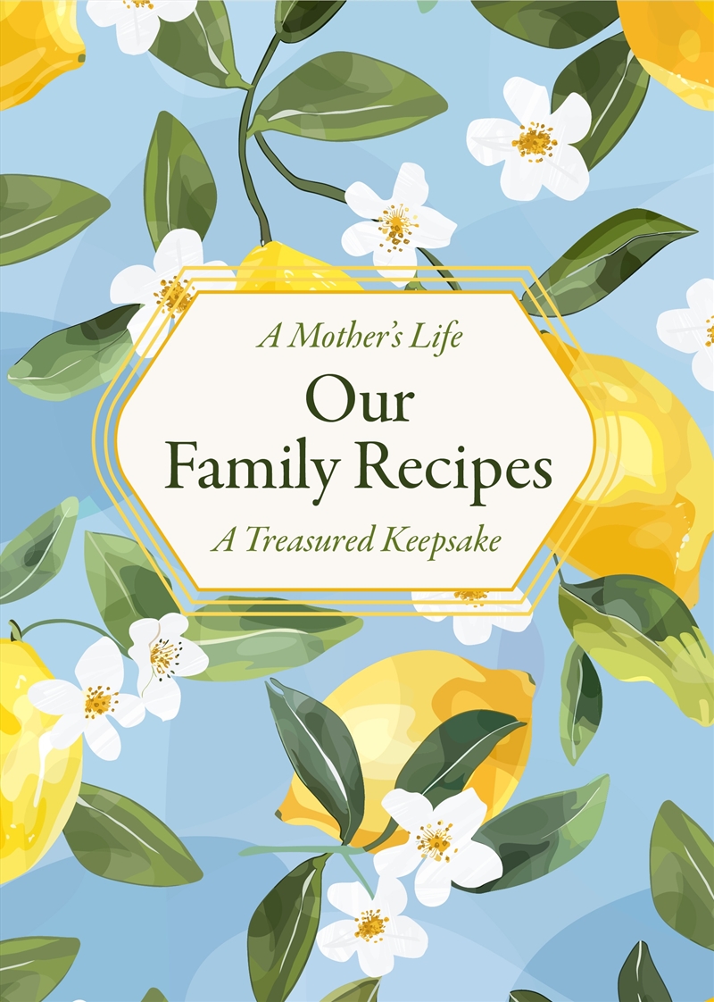 A Mother's Life: Our Family Recipes/Product Detail/History