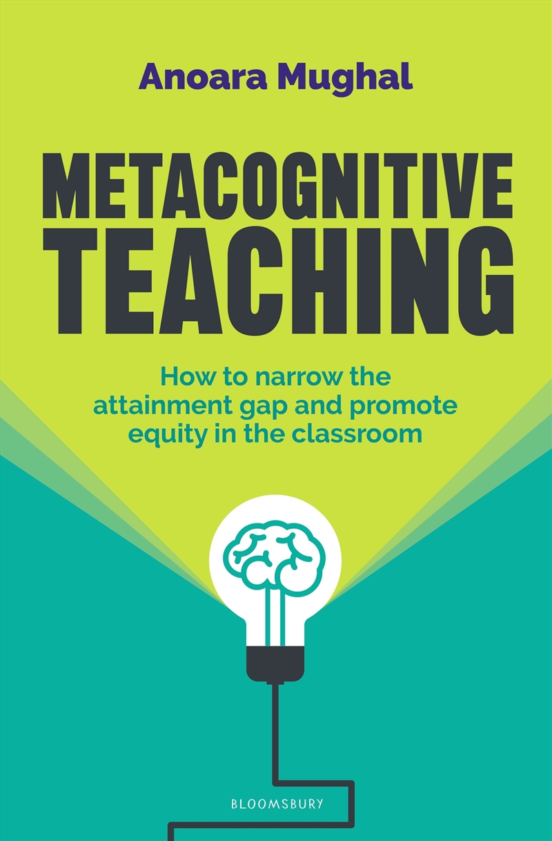 Metacognitive Teaching: How to narrow the attainment gap and promote equity in the classroom/Product Detail/Teaching