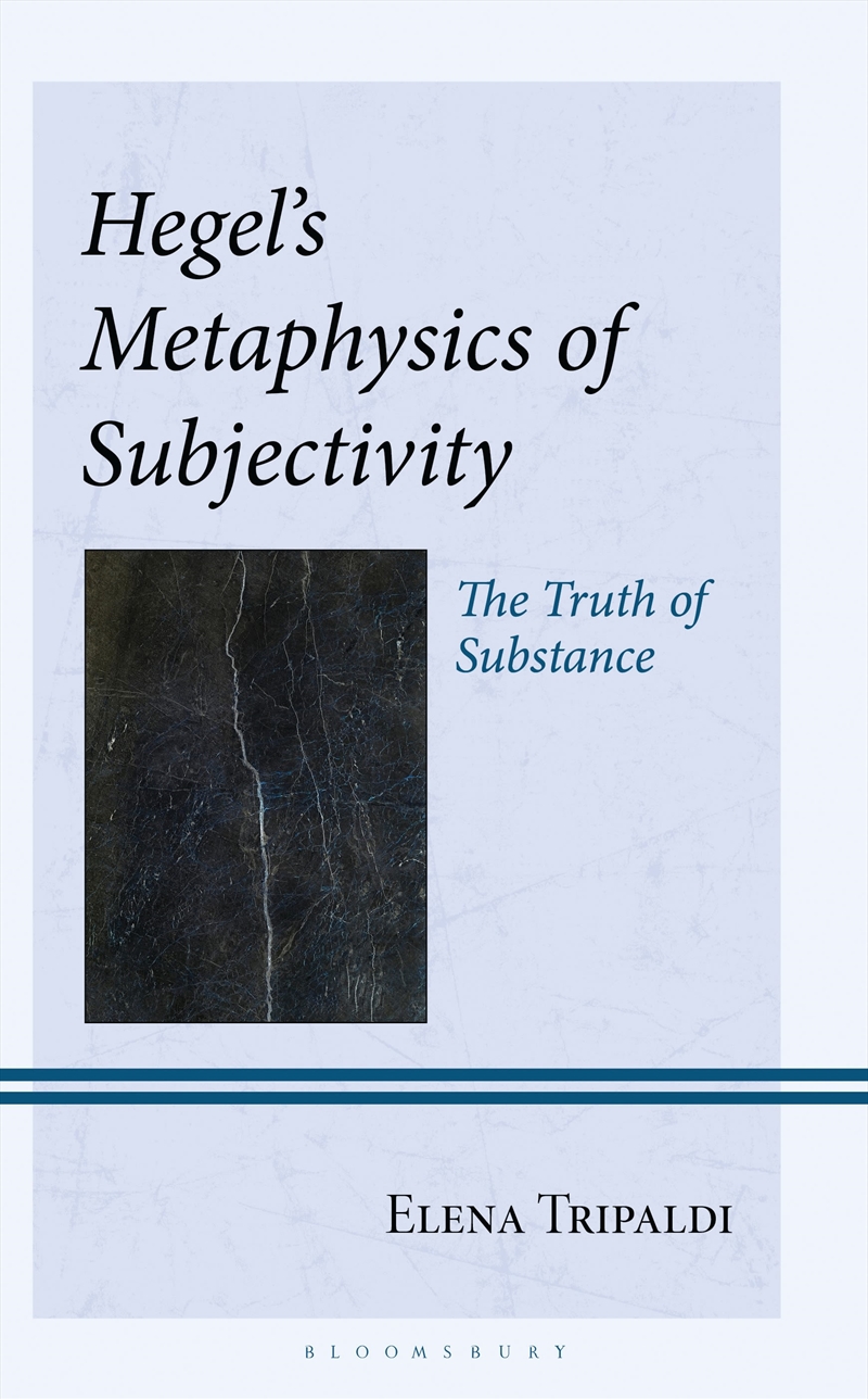Hegel's Metaphysics of Subjectivity: The Truth of Substance/Product Detail/Reading