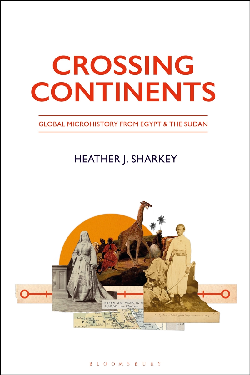 Crossing Continents: Global Microhistory from Egypt and the Sudan/Product Detail/History
