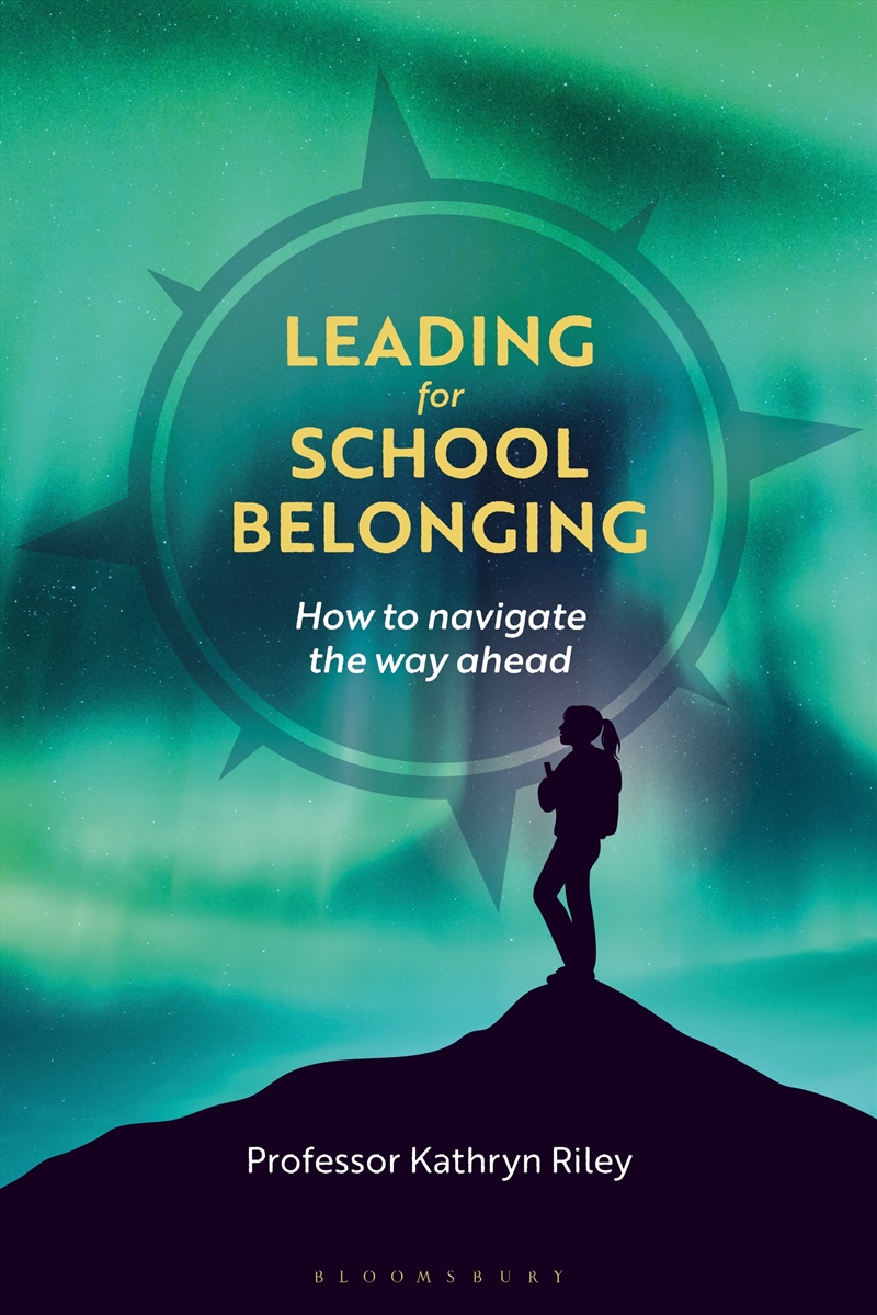 Leading for School Belonging: How to Navigate the Way Ahead/Product Detail/Teaching