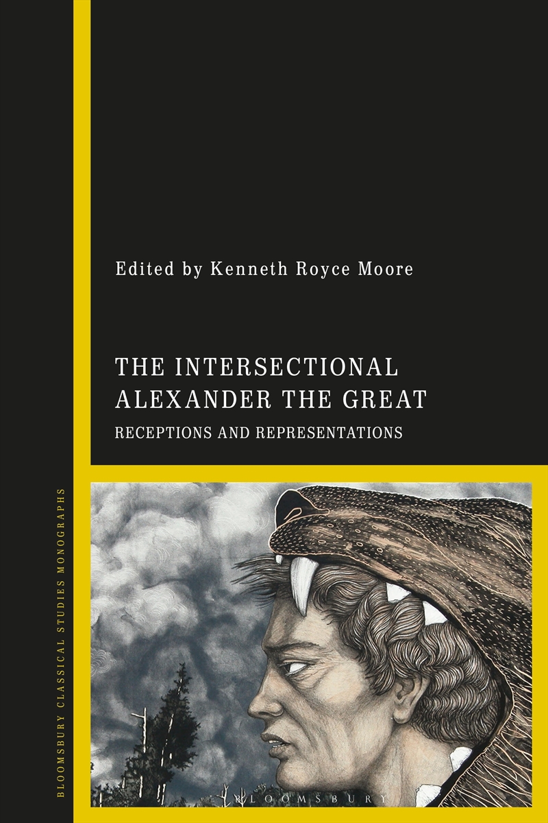 The Intersectional Alexander the Great: Receptions and Representations in Greece and the Wider Helle/Product Detail/History