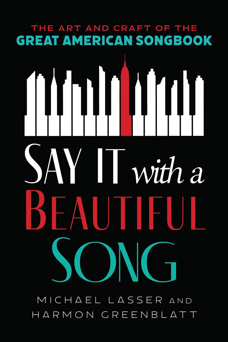 Say It with a Beautiful Song: The Art and Craft of the Great American Songbook/Product Detail/Arts & Entertainment