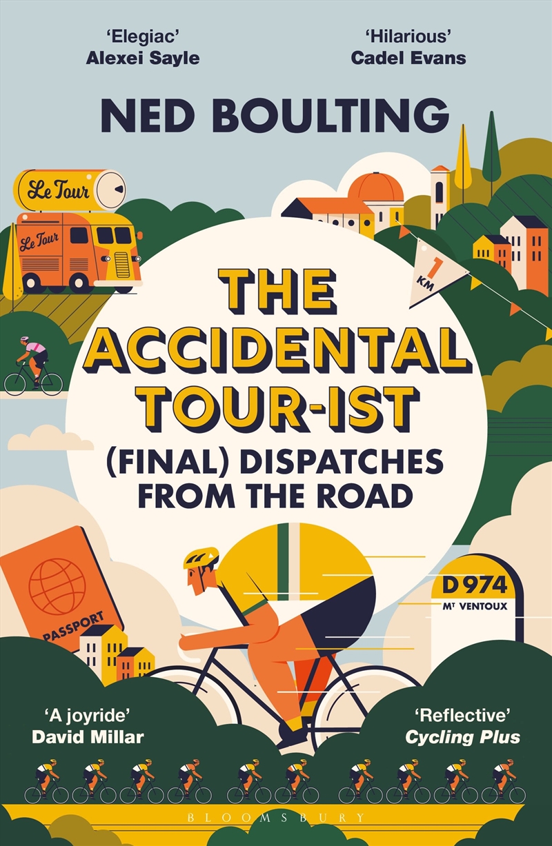 The Accidental Tour-ist: (Final) Dispatches from the Road -THE FOLLOW UP TO HOW I WON THE YELLOW JUM/Product Detail/Sport & Recreation