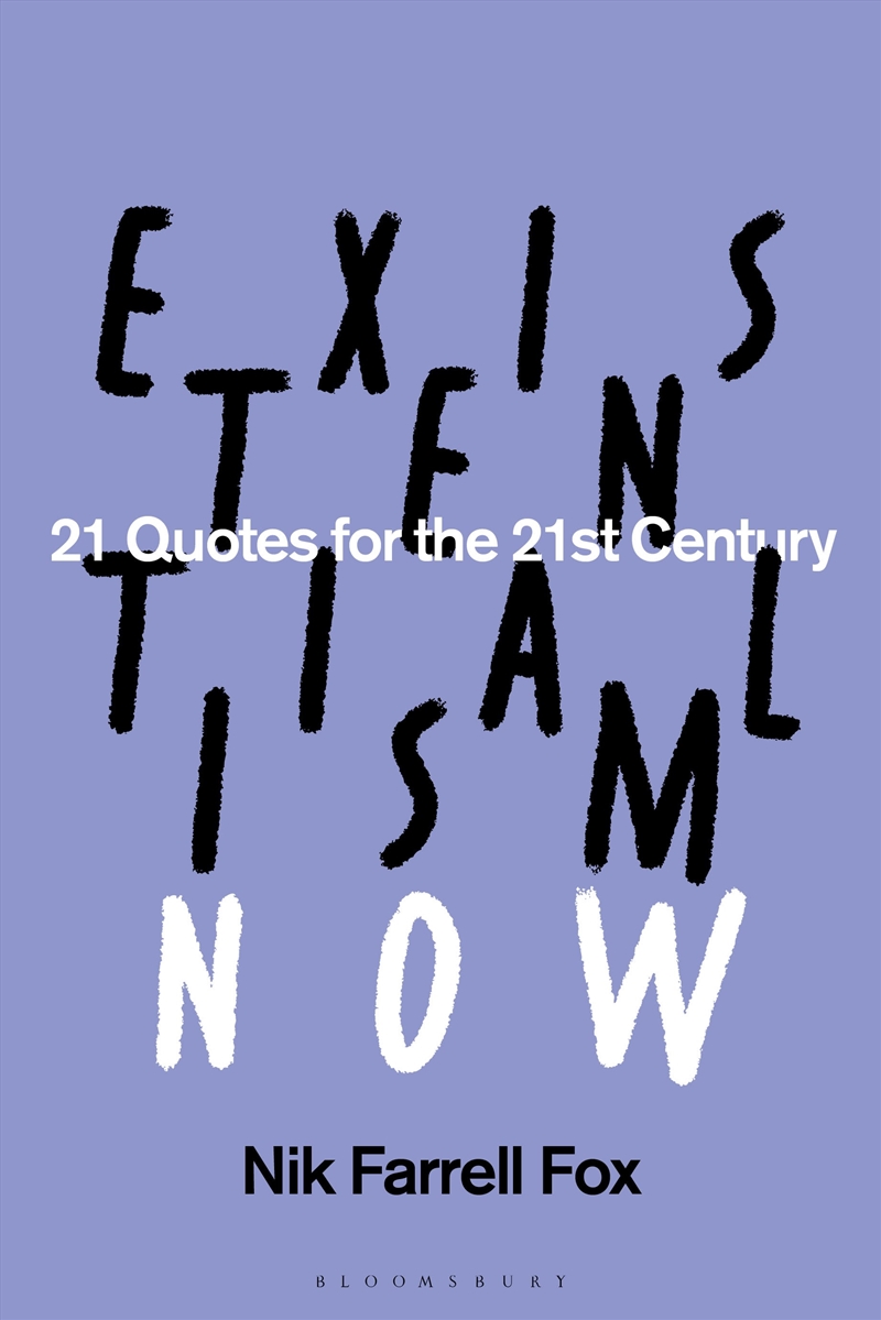 Existentialism Now: 21 Quotes for the 21st Century/Product Detail/Reading