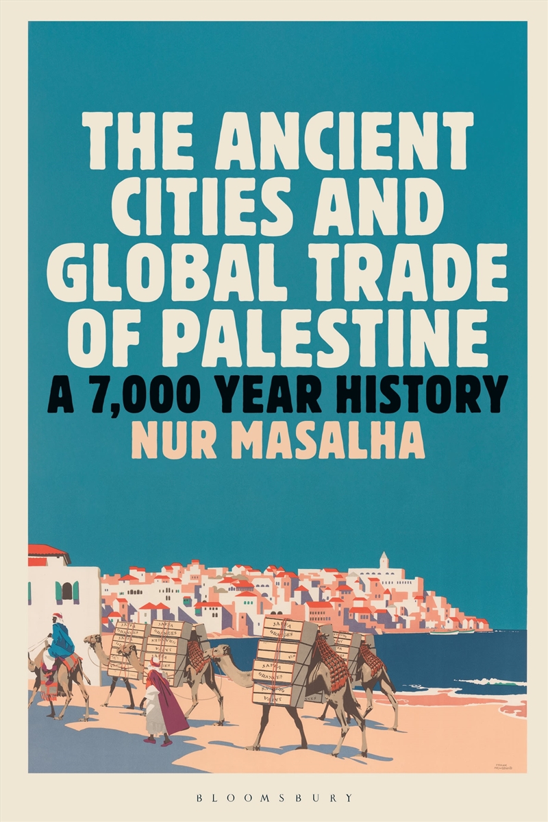 The Ancient Cities and Global Trade of Palestine: A 7,000 Year History/Product Detail/History