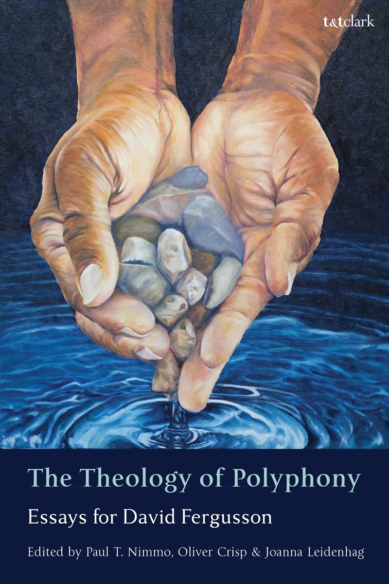 The Polyphony of Theology: Engaging the Work of David Fergusson/Product Detail/Religion & Beliefs