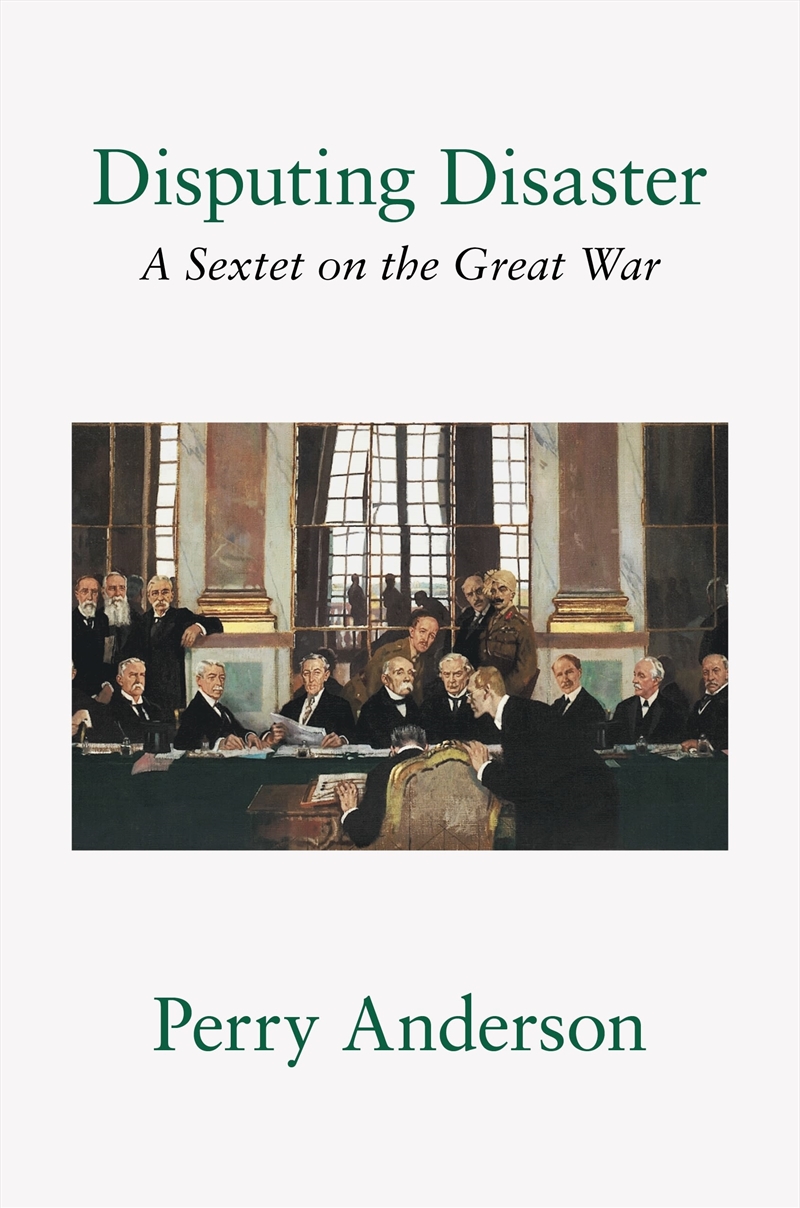 Disputing Disaster: A Sextet on the Great War/Product Detail/History