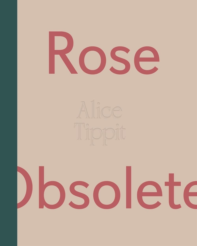 Alice Tippit: Rose Obsolete/Product Detail/Art