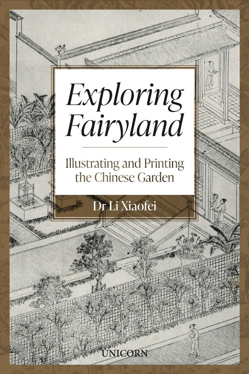 Exploring Fairyland : Illustrating and Printing the Chinese Garden/Product Detail/Art