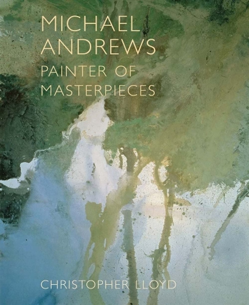 Michael Andrews : Painter of Masterpieces/Product Detail/Art