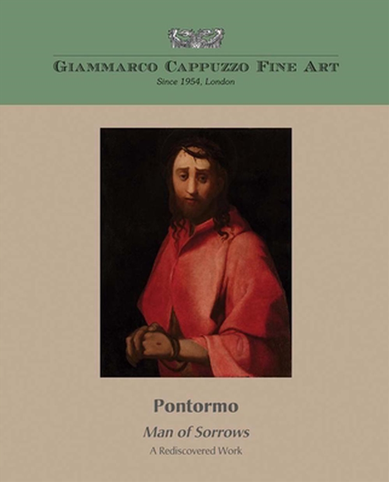 Pontormo : Man of Sorrows. A Rediscovered Work/Product Detail/Art