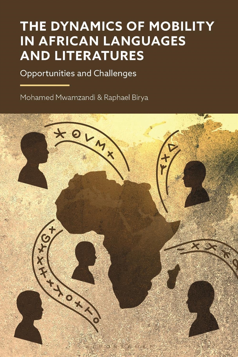 The Dynamics of Mobility in African Languages and Literatures: Opportunities and Challenges/Product Detail/Language & Linguistics
