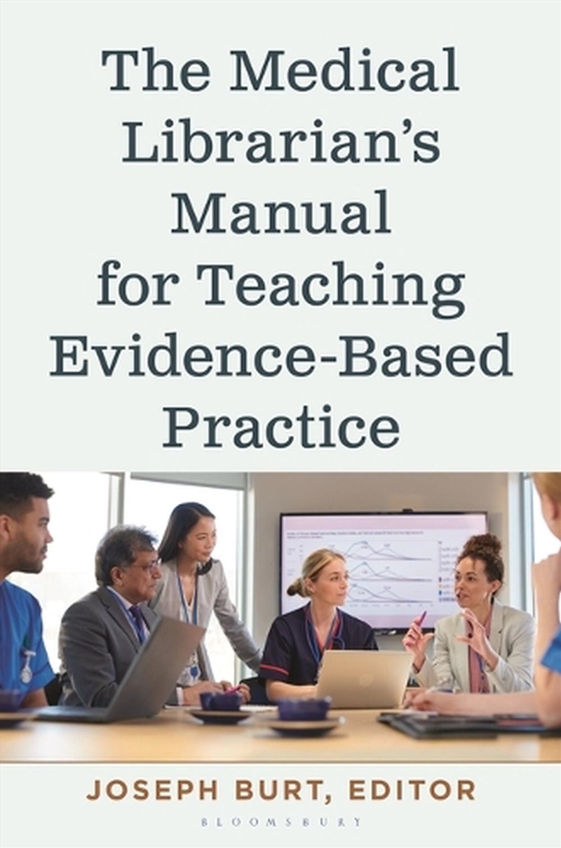 The Medical Librarian's Manual for Teaching Evidence-Based Practice/Product Detail/Reference & Encylopaedias