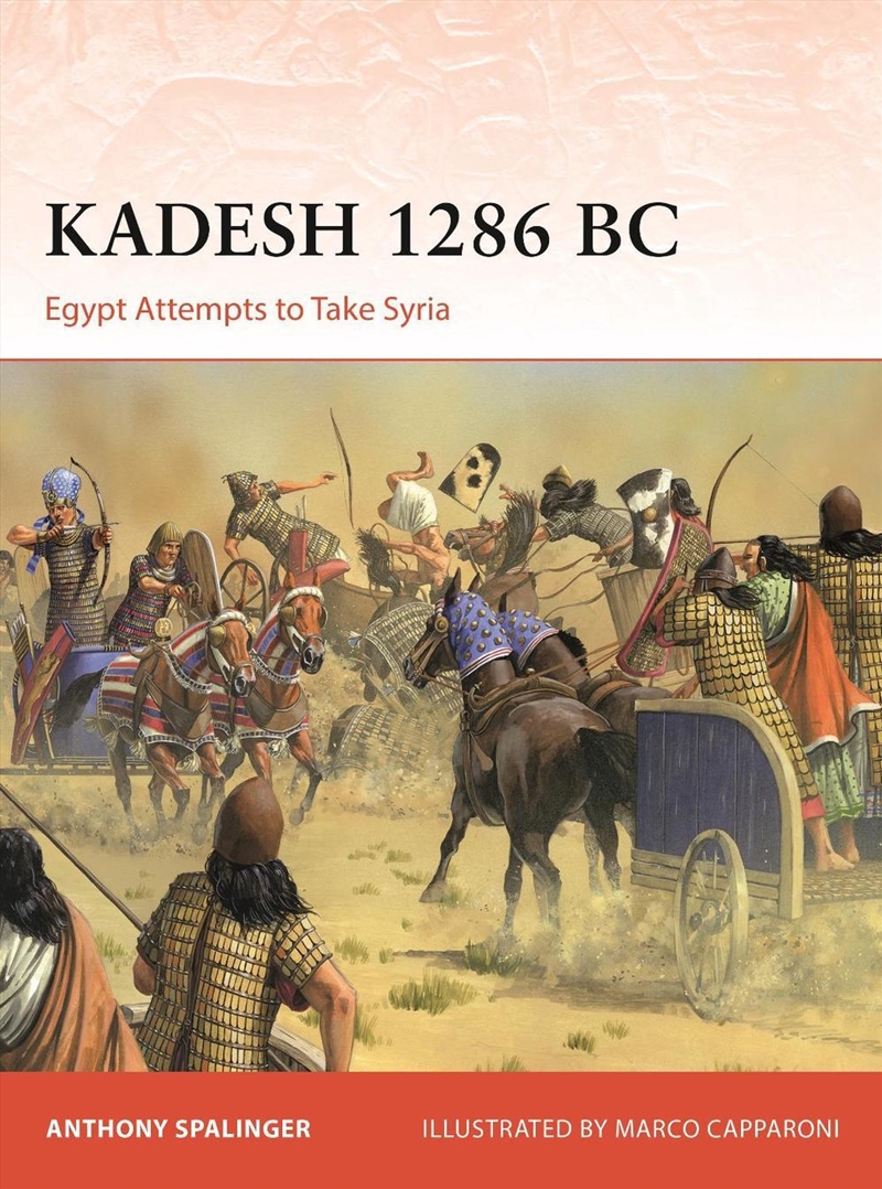 Kadesh 1286 BC: Egypt Attempts to Take Syria/Product Detail/History