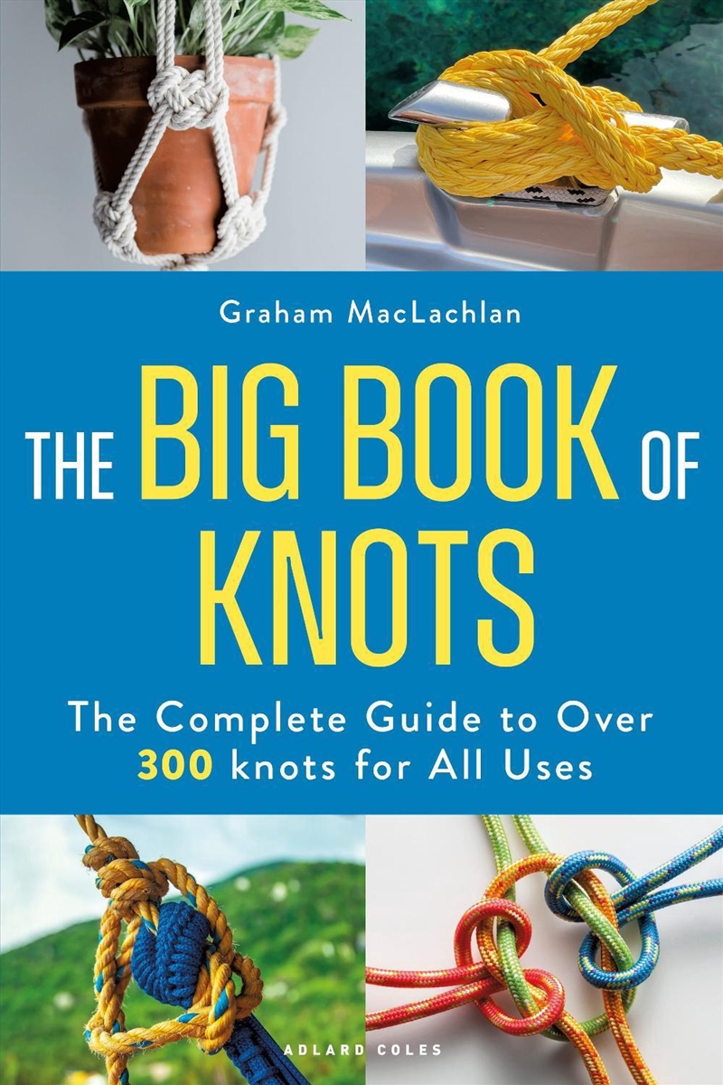 The Big Book of Knots: The complete guide to over 300 knots for all uses/Product Detail/Sport & Recreation