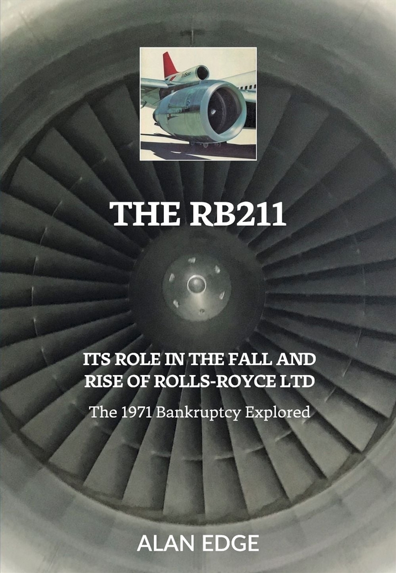 The RB211 : Its Role in the Fall and Rise of Rolls-Royce Ltd/Product Detail/Business Leadership & Management