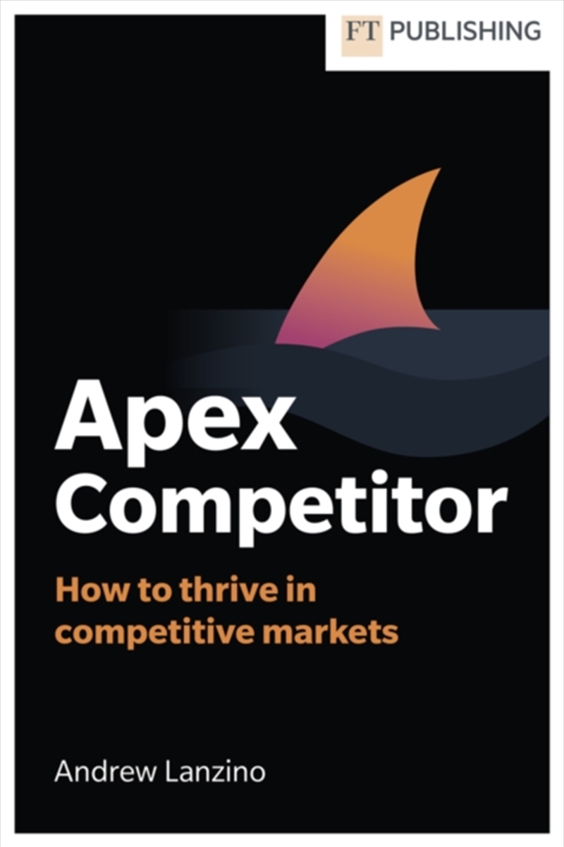 Apex Competitor : Mastering strategy in a complex ecosystem/Product Detail/Business Leadership & Management