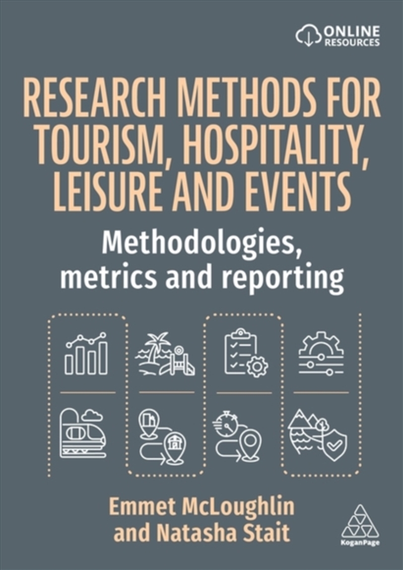 Research Methods for Tourism, Hospitality, Leisure and Events : Methodologies, Metrics and Reporting/Product Detail/Business Leadership & Management