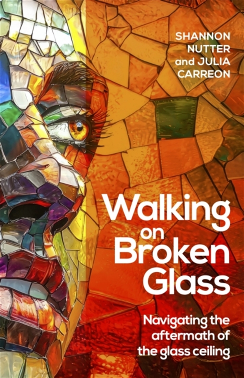 Walking on Broken Glass : Navigating the aftermath of the glass ceiling/Product Detail/Business Leadership & Management