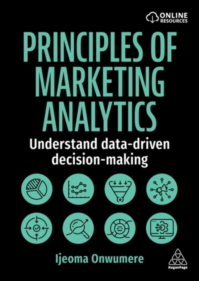 Principles of Marketing Analytics : Understand Data-Driven Decision-Making/Product Detail/Business Leadership & Management