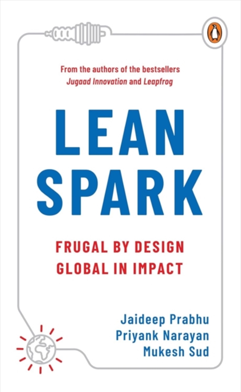 LeanSpark : Frugal by Design, Global in Impact/Product Detail/Business Leadership & Management