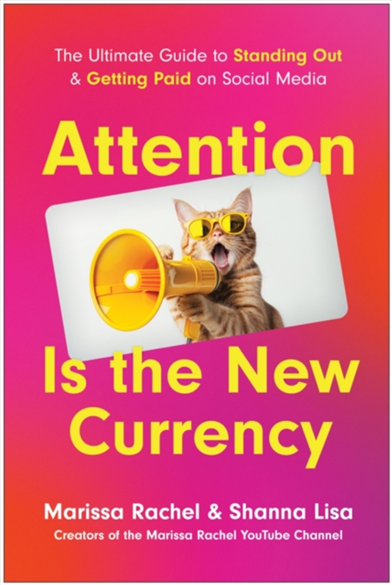 Attention is the New Currency : The Ultimate Guide to Standing Out and Getting Paid on Social Media/Product Detail/Business Leadership & Management