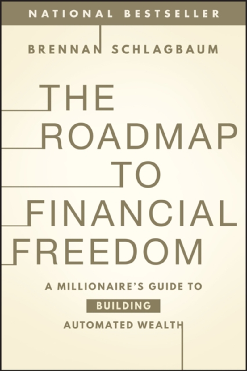 The Roadmap to Financial Freedom : A Millionaire's Guide to Building Automated Wealth/Product Detail/Business Leadership & Management