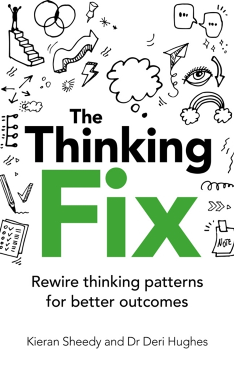 The Thinking Fix : Rewire thinking patterns for better results/Product Detail/Business Leadership & Management