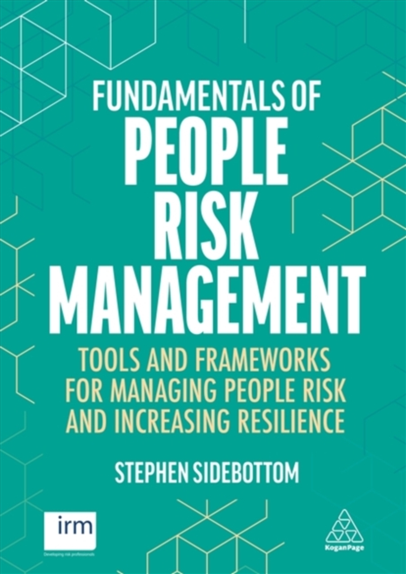 Fundamentals of People Risk Management : Tools and Frameworks for Managing People Risk and Increasin/Product Detail/Business Leadership & Management