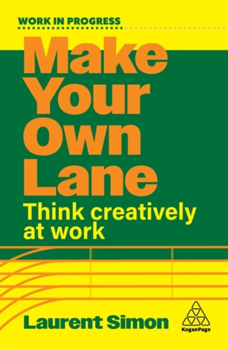 Make Your Own Lane : Think Creatively at Work/Product Detail/Business Leadership & Management