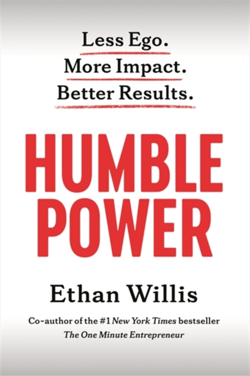 Humble Power : Less Ego. More Impact. Better Results./Product Detail/Business Leadership & Management