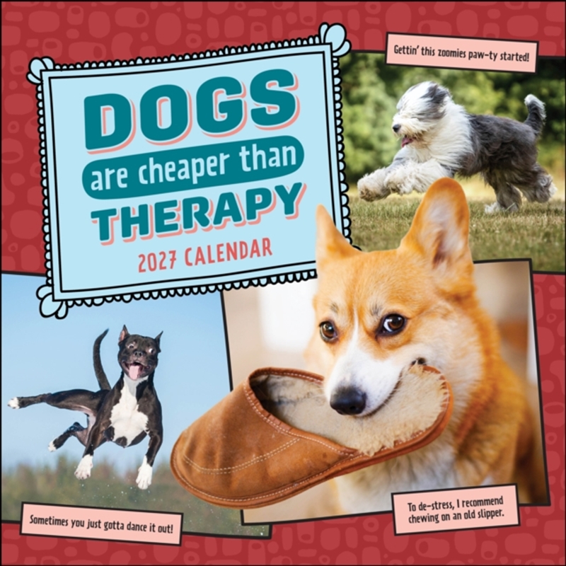 Dogs Are Cheaper Than Therapy 2027 Wall Calendar/Product Detail/Calendars & Diaries