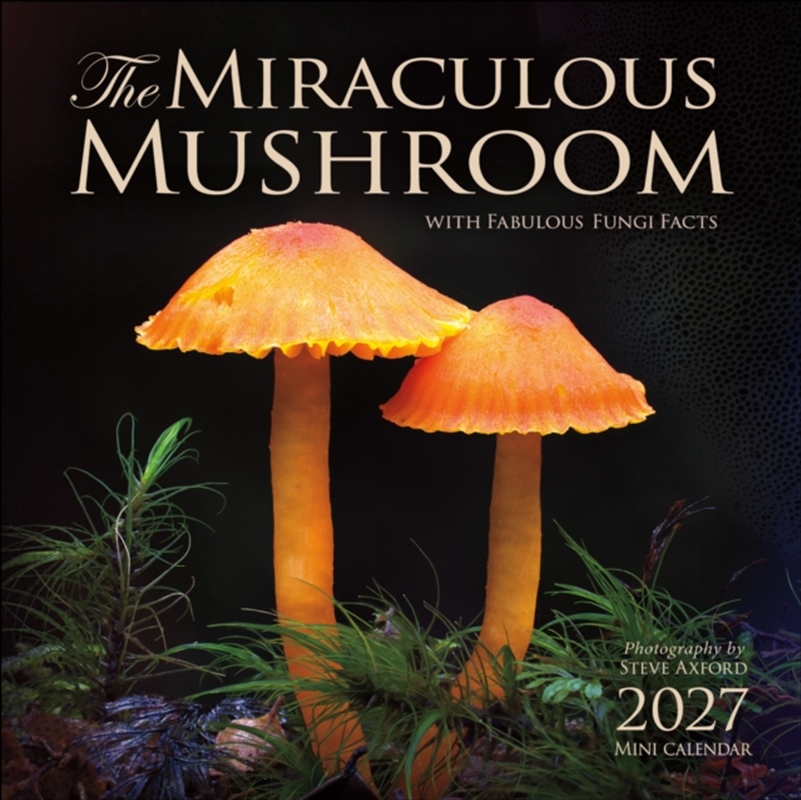 The Miraculous Mushroom 2027 Mini Wall Calendar : With Fabulous Fungi Facts/Product Detail/Calendars & Diaries