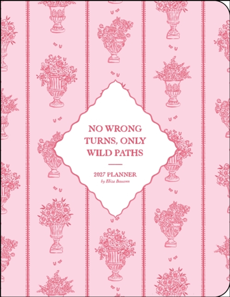 The Beau Studio 2027 Monthly/Weekly Planner Calendar : No Wrong Turns, Only Wild Paths/Product Detail/Calendars & Diaries