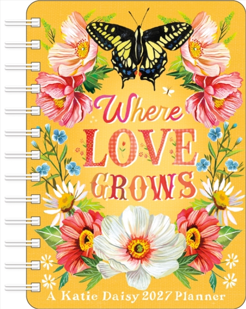 Katie Daisy 2027 Weekly Planner Calendar : Where Love Grows/Product Detail/Calendars & Diaries