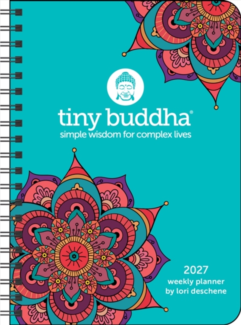 Tiny Buddha 2027 Monthly/Weekly Planner Calendar : Simple Wisdom for Complex Lives/Product Detail/Calendars & Diaries