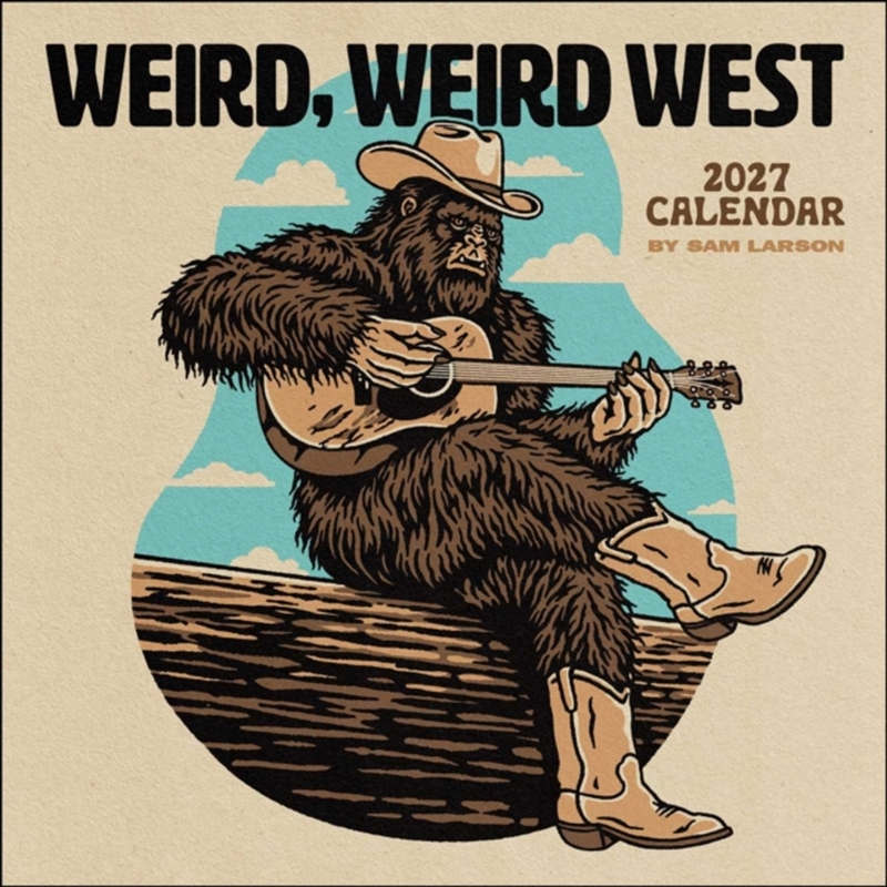 Sam Larson 2027 Wall Calendar : Weird, Weird West/Product Detail/Calendars & Diaries